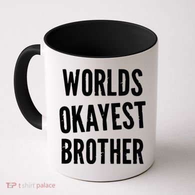 Worlds Okayest Brother Funny Coffee Mug
