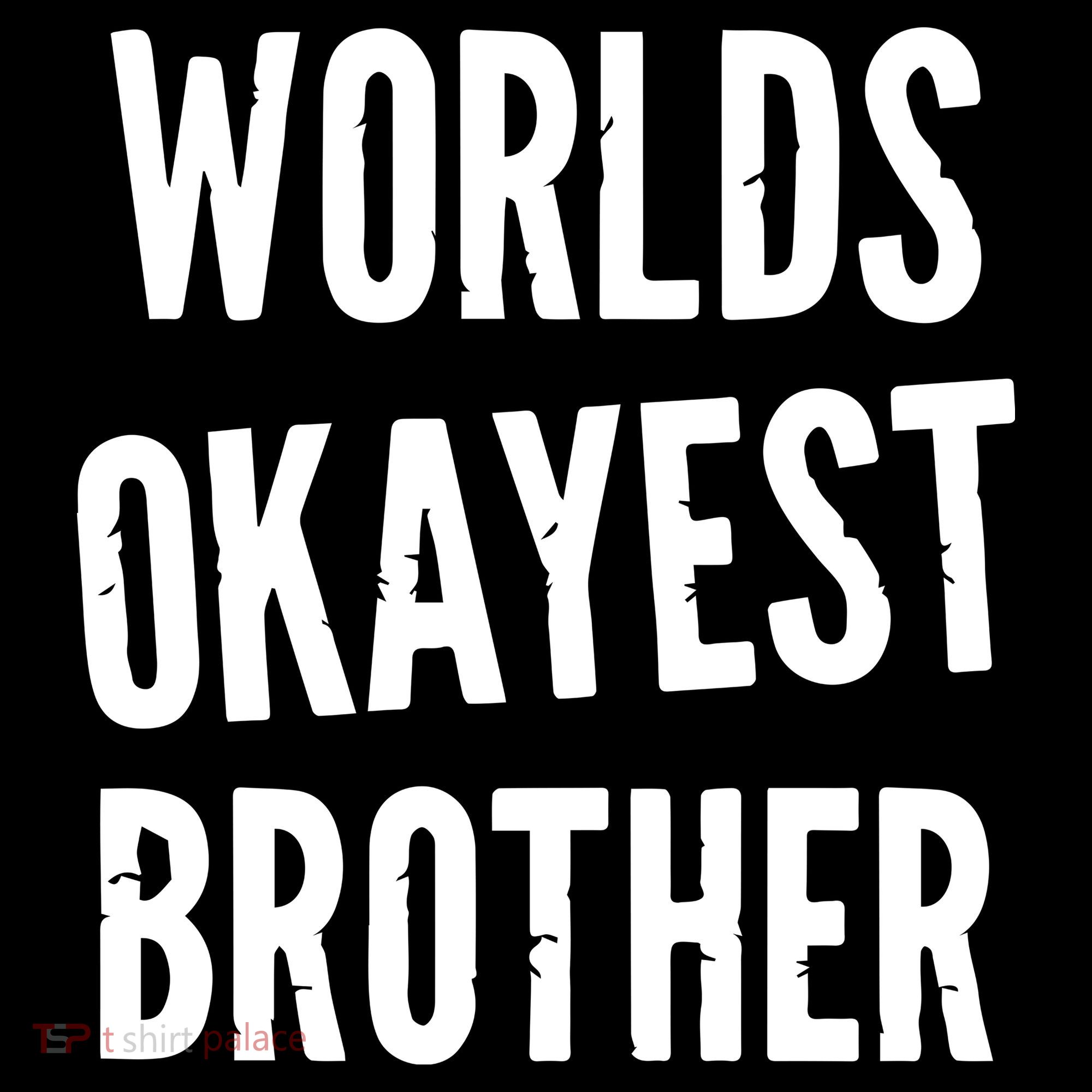 Worlds Okayest Brother Funny Women's Hoodie