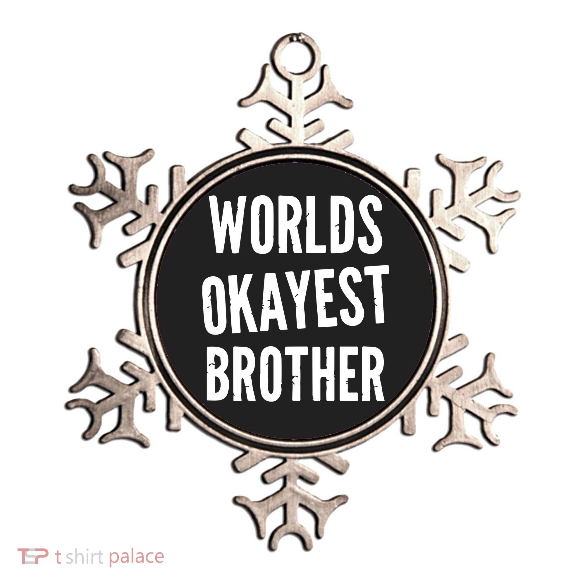 Worlds Okayest Brother Funny Ornament