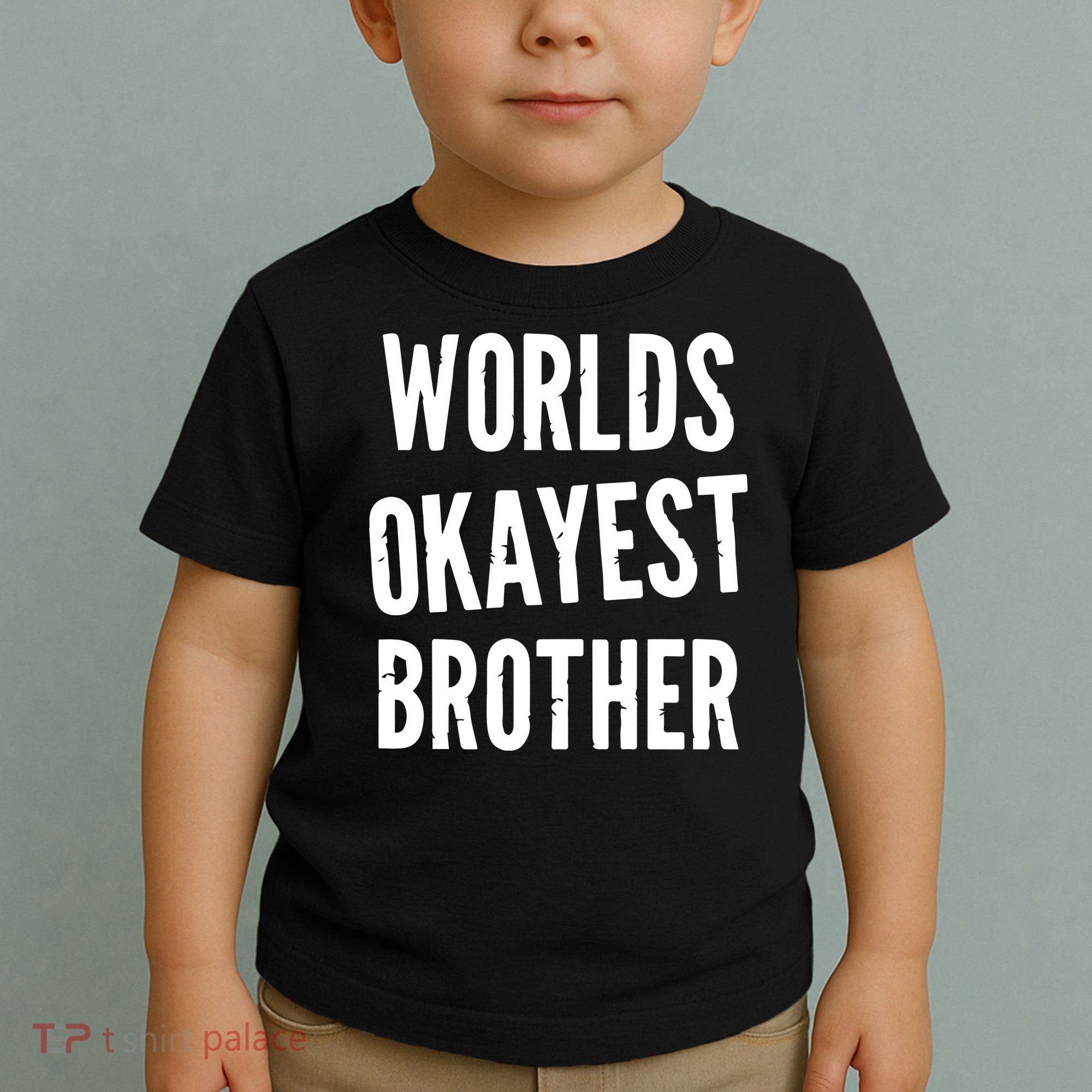 Worlds Okayest Brother Funny Toddler T-Shirt