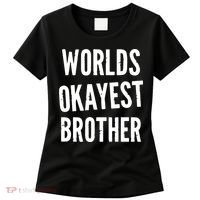 Worlds Okayest Brother Funny Women's T-Shirt thumb 0