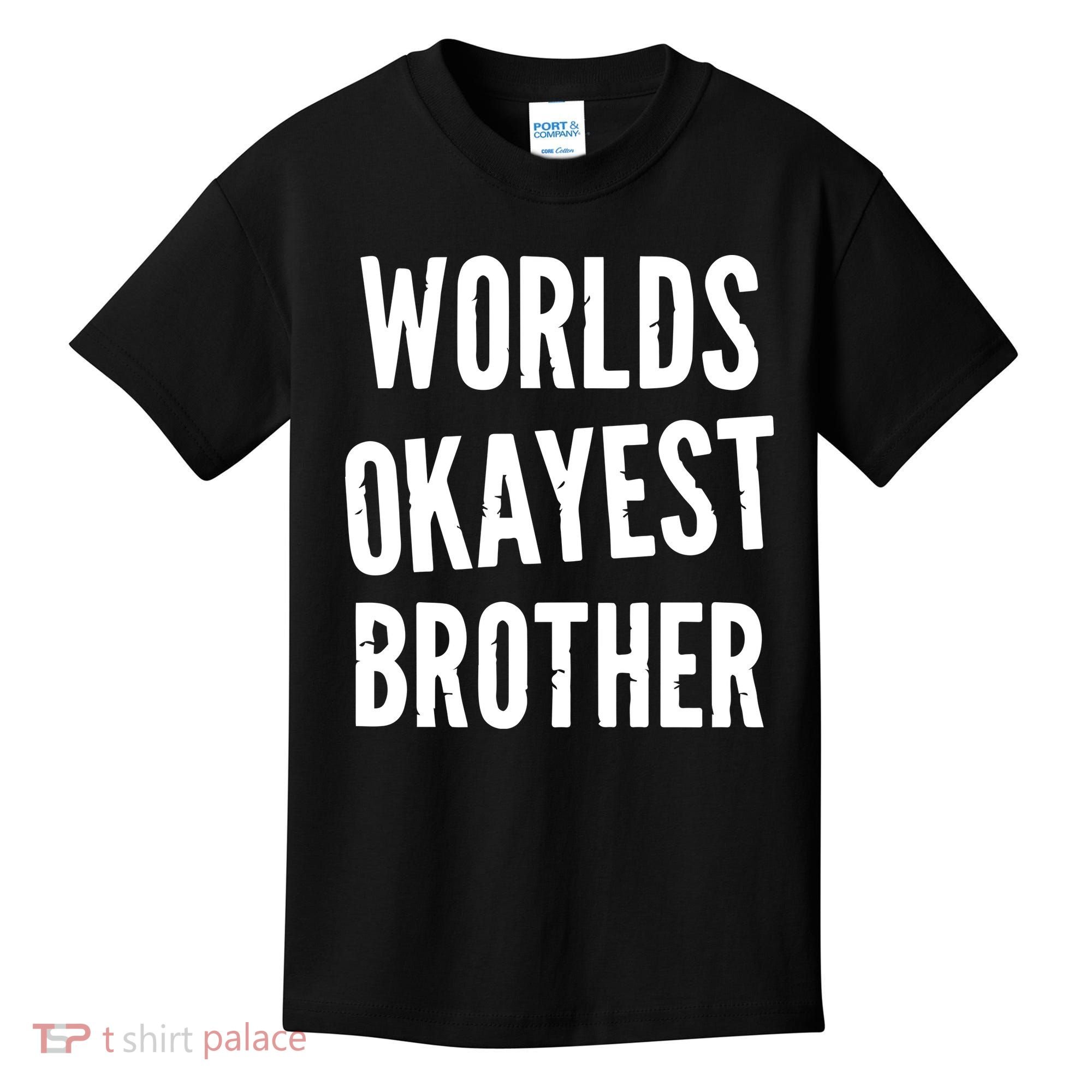 Worlds Okayest Brother Funny Kids T-Shirt