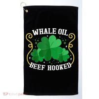 Whale Oil Beef Hooked Saint Patricks Day Golf Towel thumb 0