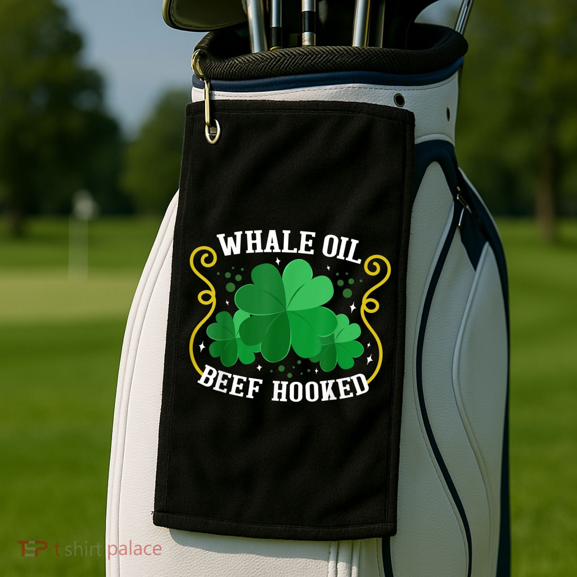 Whale Oil Beef Hooked Saint Patricks Day Golf Towel
