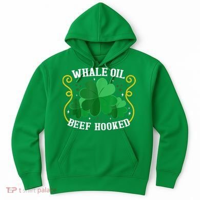Whale Oil Beef Hooked Saint Patricks Day Hoodie
