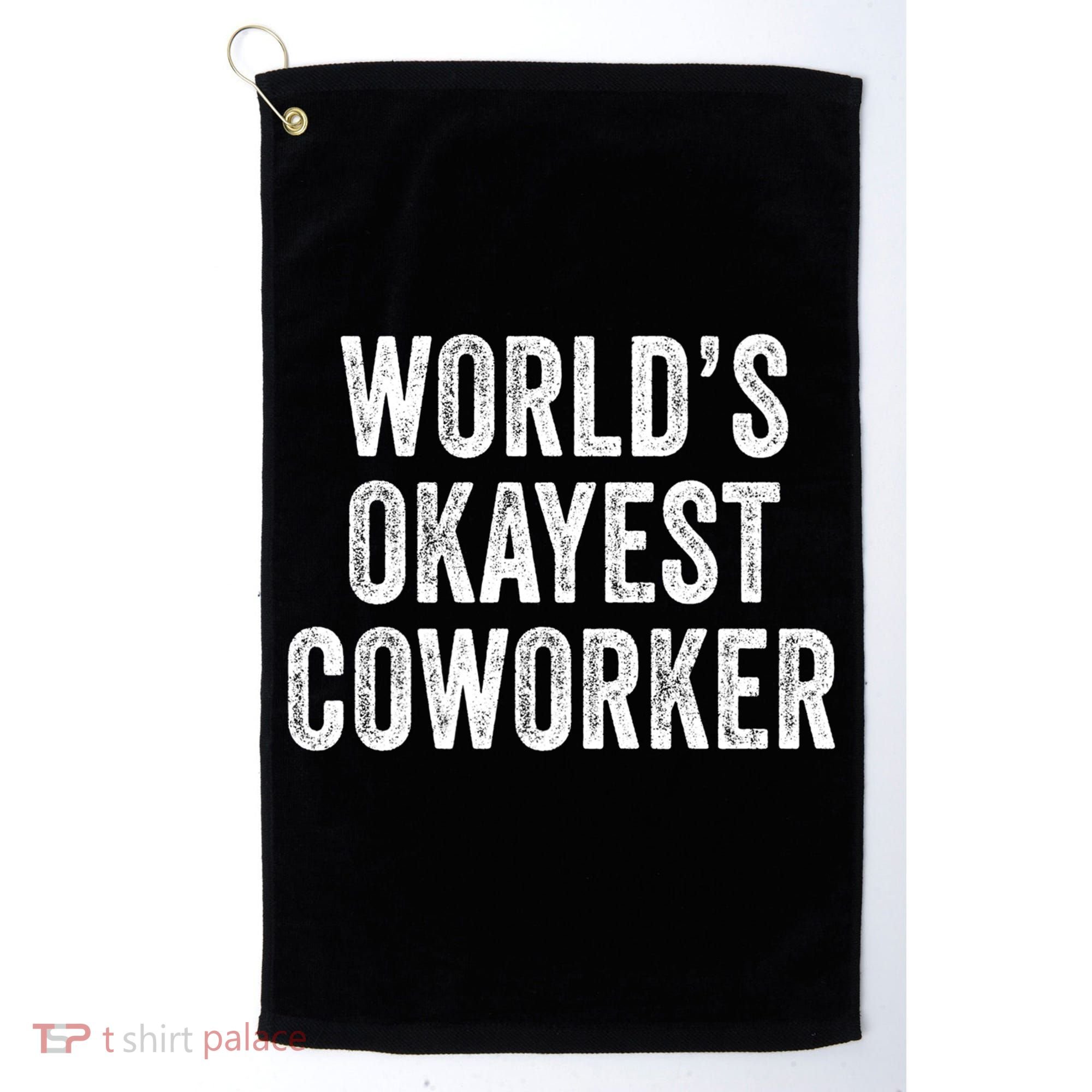 Worlds Okayest Coworker Employee Funny Worker Distressed Cool Gift Golf Towel