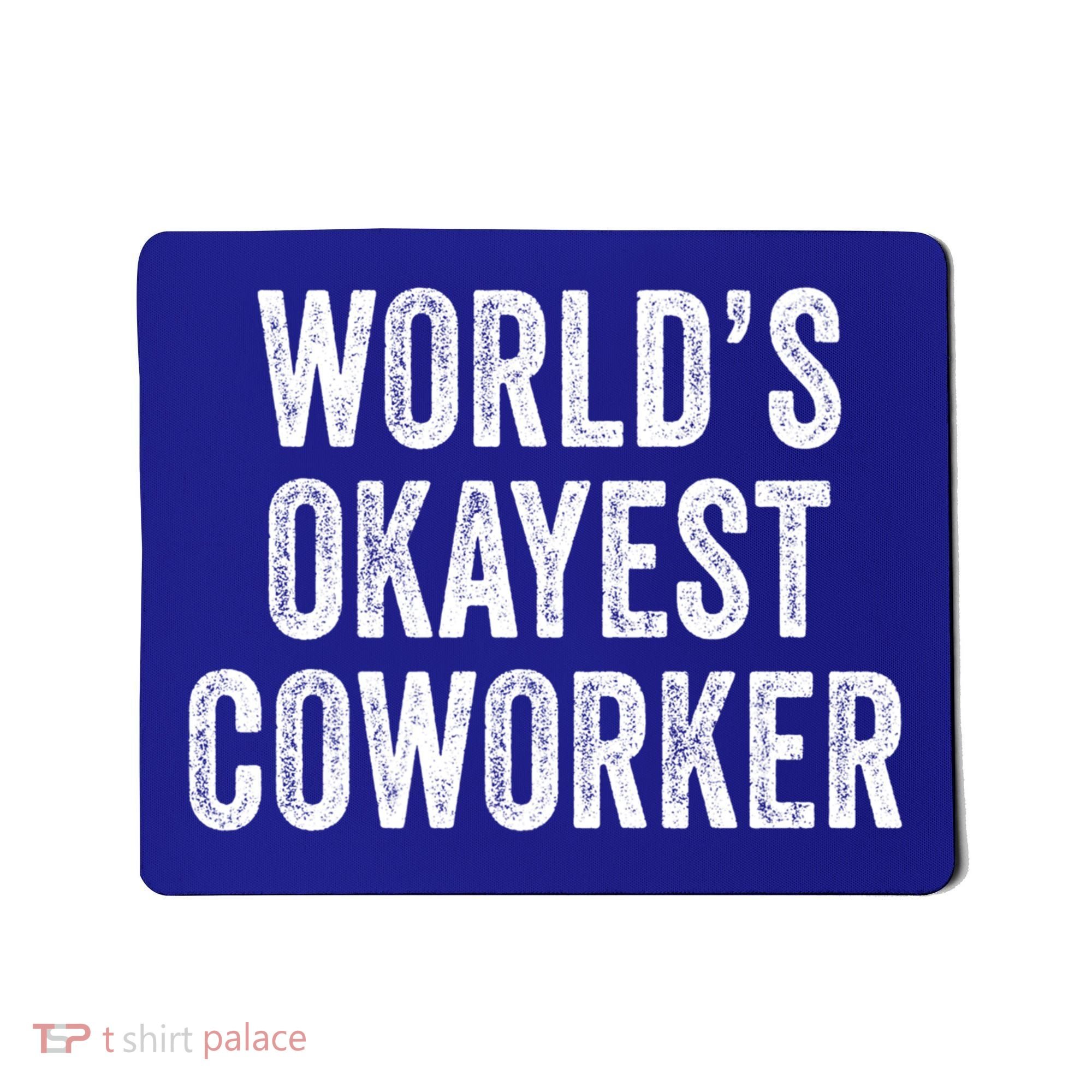 Worlds Okayest Coworker Employee Funny Worker Distressed Cool Gift Mousepad