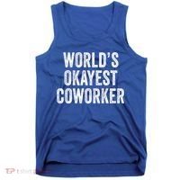 Worlds Okayest Coworker Employee Funny Worker Distressed Cool Gift Tank Top thumb 0