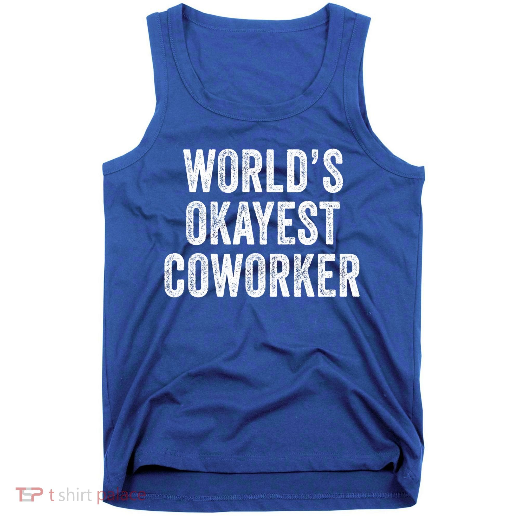 Worlds Okayest Coworker Employee Funny Worker Distressed Cool Gift Tank Top