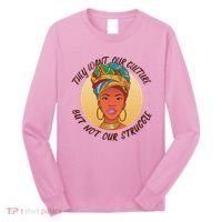 Want Our Culture Not Our Struggle African Female Long Sleeve Shirt thumb 0