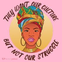 Want Our Culture Not Our Struggle African Female T-Shirt thumb 7