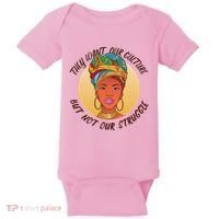 Want Our Culture Not Our Struggle African Female Baby Bodysuit thumb 0