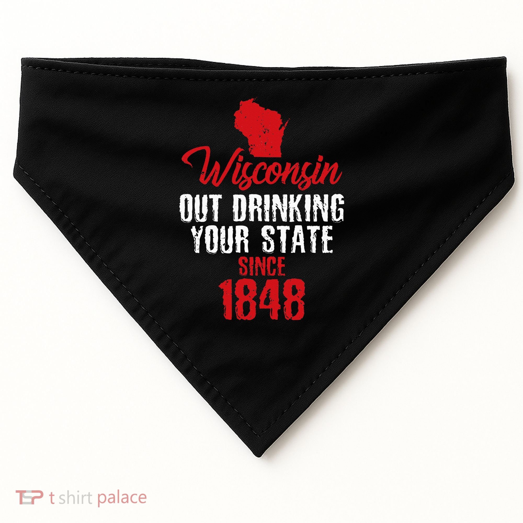 Wisconsin Out Drinking Your State Since 1848 USA-Made Doggie Bandana