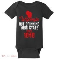 Wisconsin Out Drinking Your State Since 1848 Baby Bodysuit thumb 0