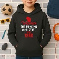 Wisconsin Out Drinking Your State Since 1848 Kids Hoodie thumb 2