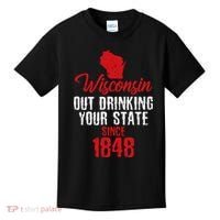 Wisconsin Out Drinking Your State Since 1848 Kids T-Shirt thumb 0