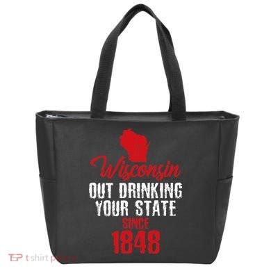 Wisconsin Out Drinking Your State Since 1848 Tote Bag