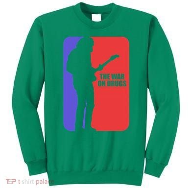 War On Drugs Sweatshirt