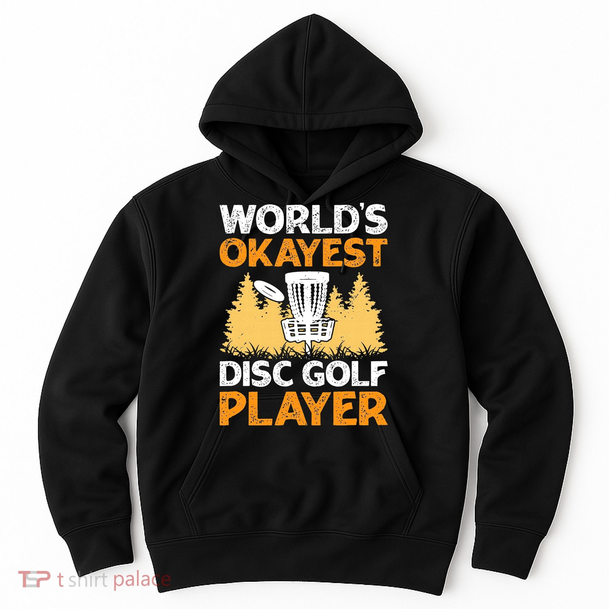 World's Okayest Disc Golf Player Hoodie