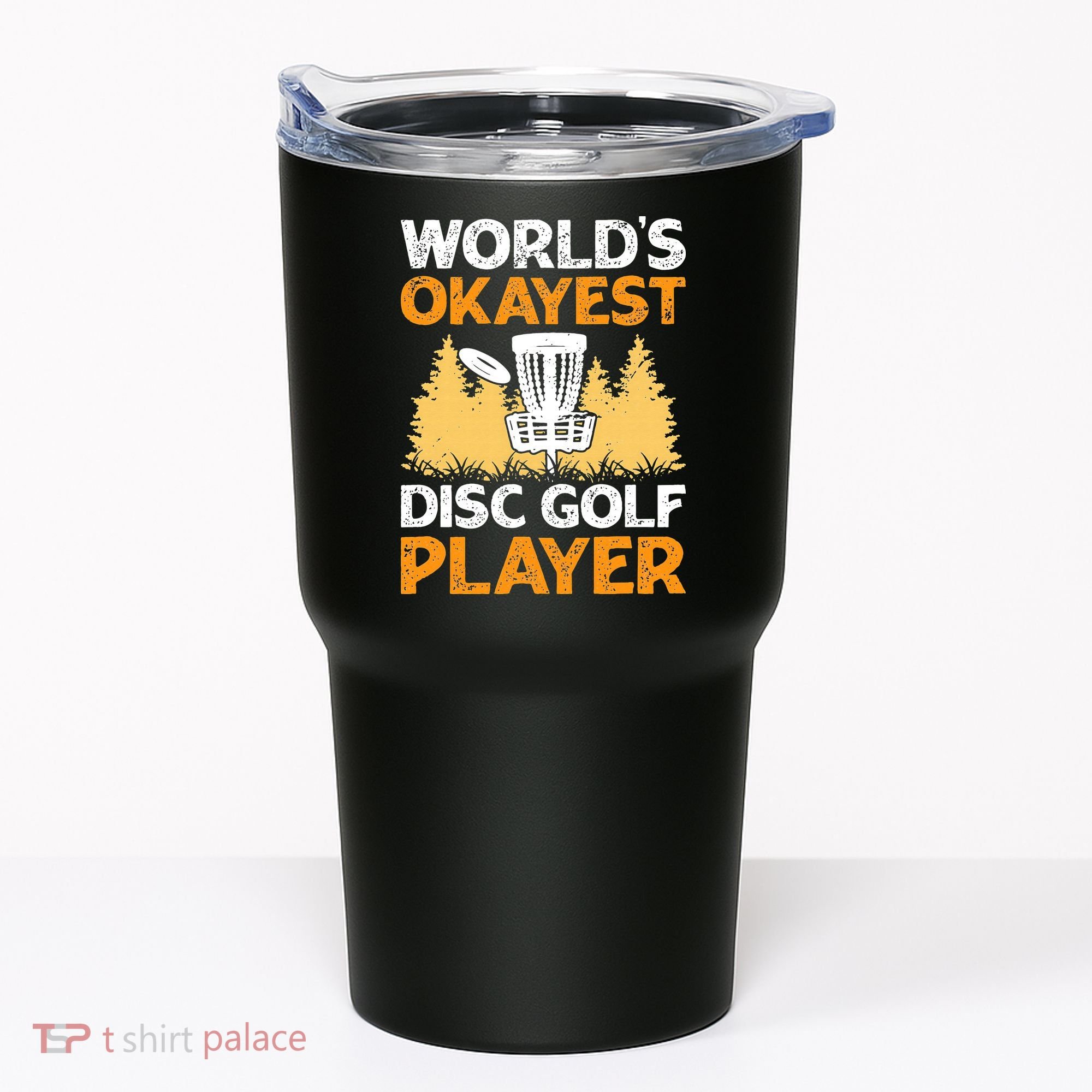 World's Okayest Disc Golf Player Tumbler