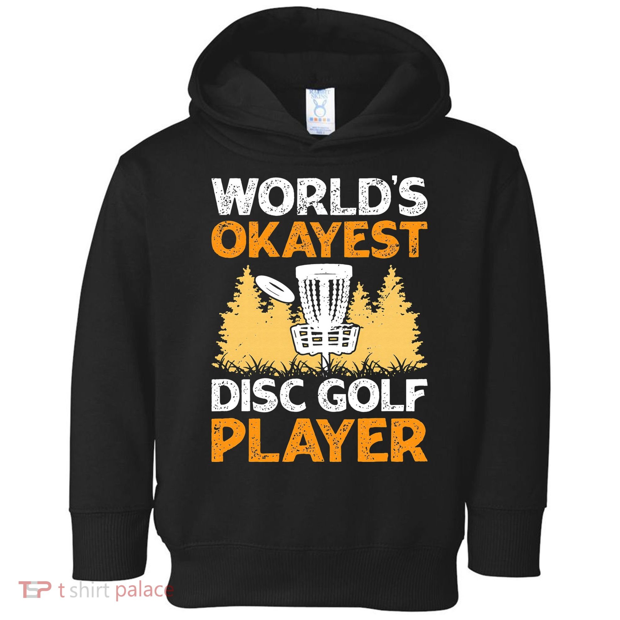 World's Okayest Disc Golf Player Toddler Hoodie