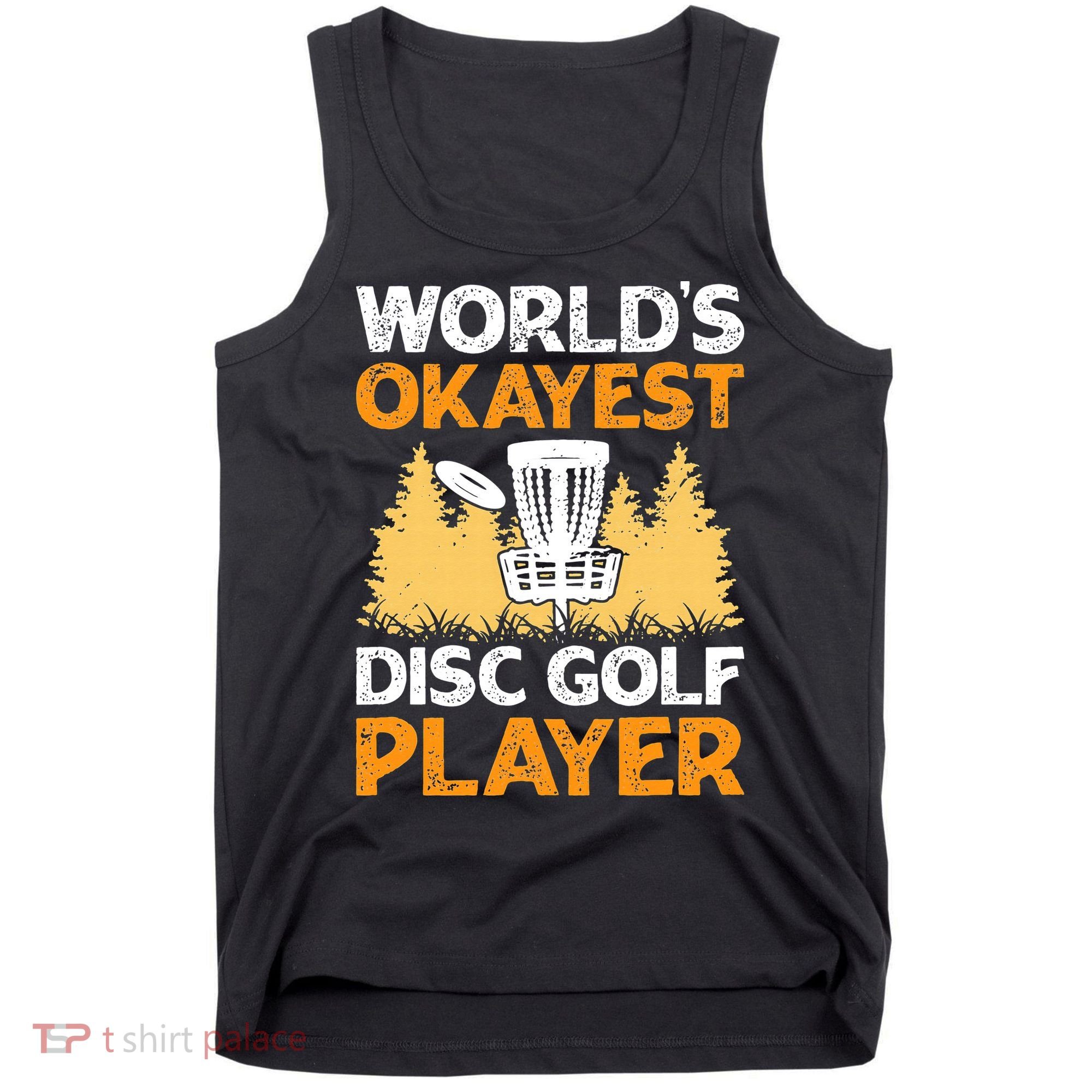 World's Okayest Disc Golf Player Tank Top