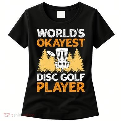 World's Okayest Disc Golf Player Women's T-Shirt