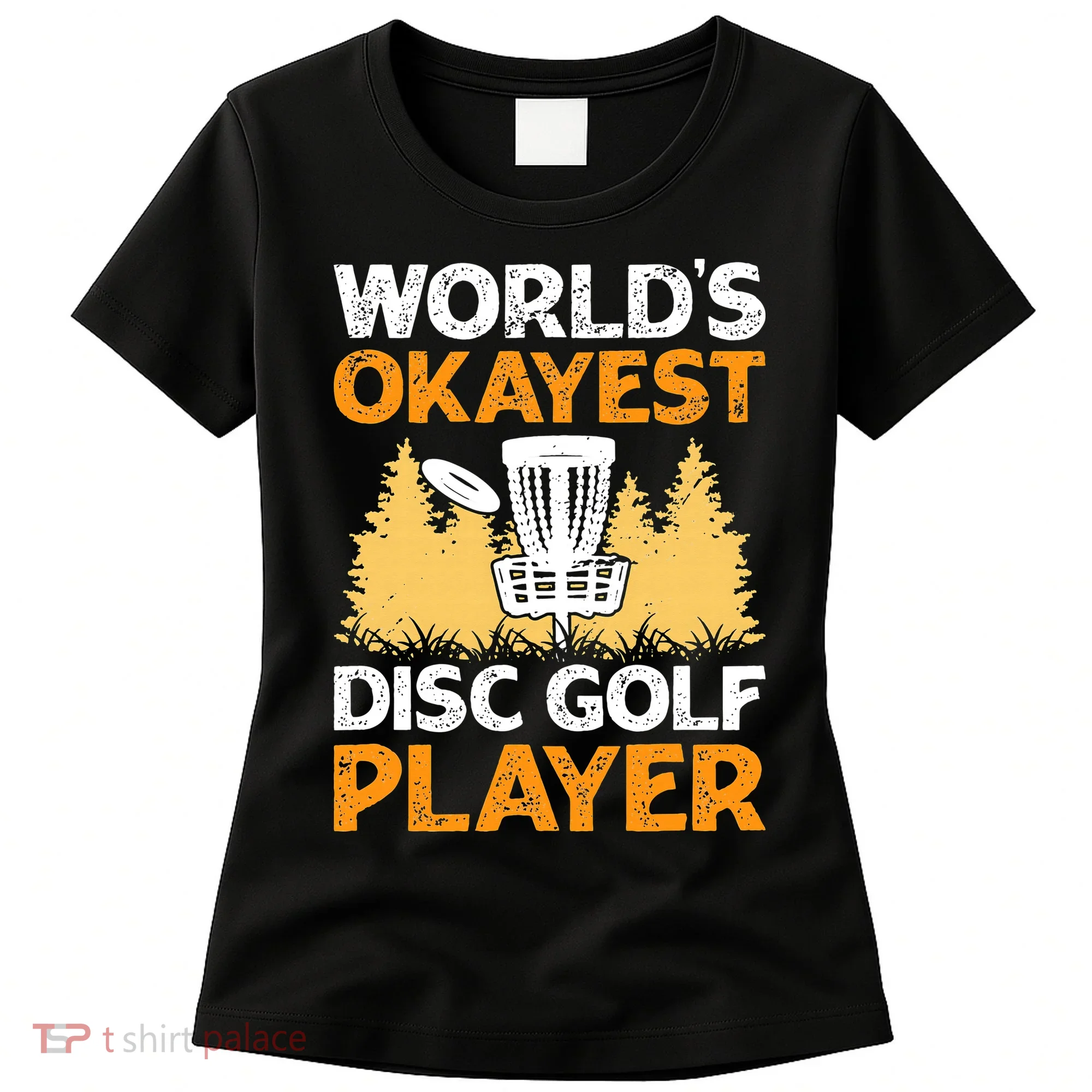 World's Okayest Disc Golf Player Women's T-Shirt
