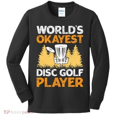 World's Okayest Disc Golf Player Kids Long Sleeve Shirt