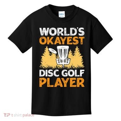 World's Okayest Disc Golf Player Kids T-Shirt
