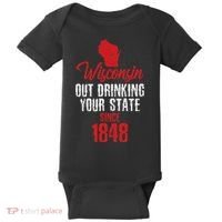 Wisconsin Out Drinking Your State Since 1848 Baby Bodysuit thumb 0