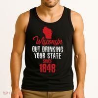 Wisconsin Out Drinking Your State Since 1848 Tank Top thumb 3