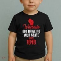 Wisconsin Out Drinking Your State Since 1848 Toddler T-Shirt thumb 2