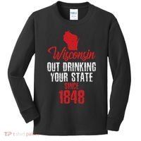 Wisconsin Out Drinking Your State Since 1848 Kids Long Sleeve Shirt thumb 0