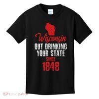 Wisconsin Out Drinking Your State Since 1848 Kids T-Shirt thumb 0