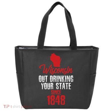 Wisconsin Out Drinking Your State Since 1848 Tote Bag