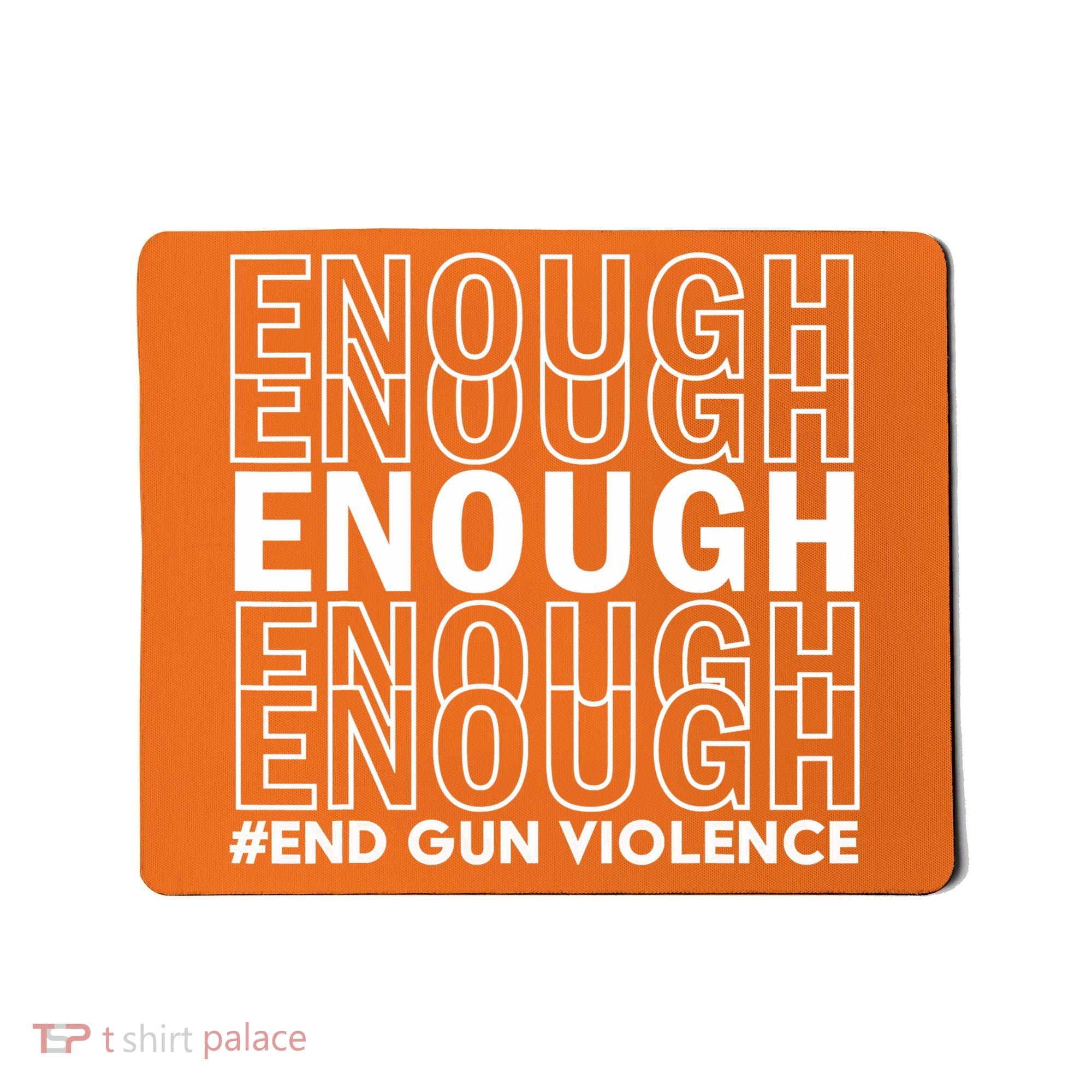 Wear Orange End Gun Violence Protect Kids Not Guns Mousepad