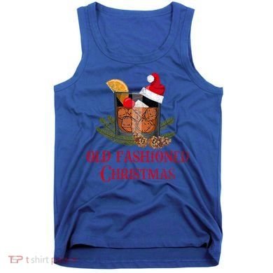 Whiskey Old Fashioned Christmas Funny Bourbon Cocktail Meaningful Gift Tank Top