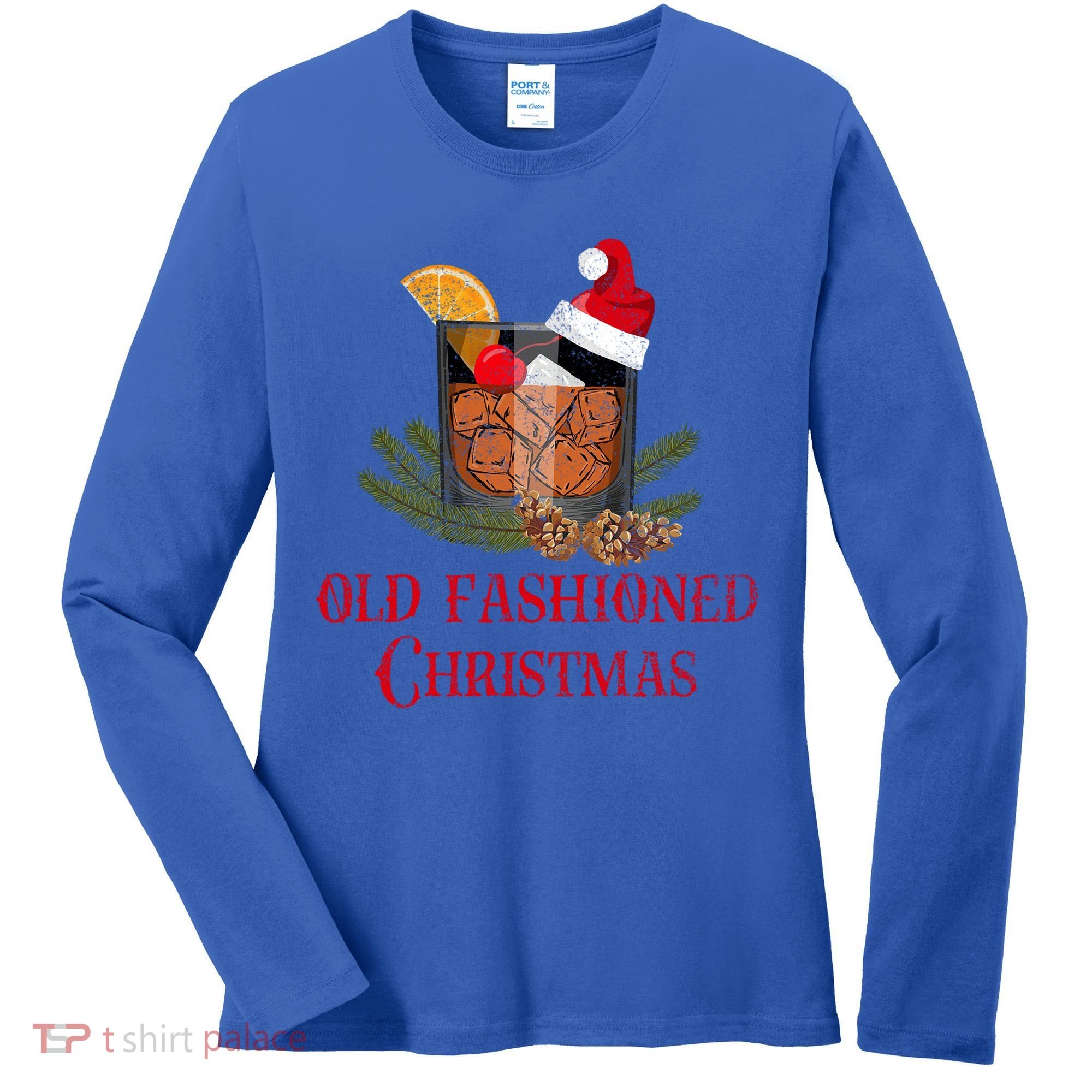 Whiskey Old Fashioned Christmas Funny Bourbon Cocktail Meaningful Gift Women's Long Sleeve Shirt