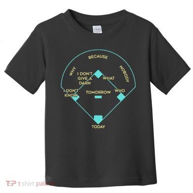Who's on First Funny Baseball Positions Names Toddler T-Shirt