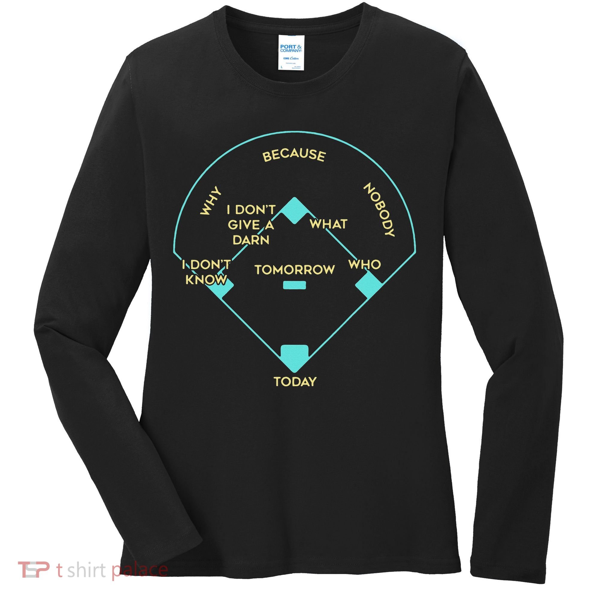 Who's on First Funny Baseball Positions Names Women's Long Sleeve Shirt