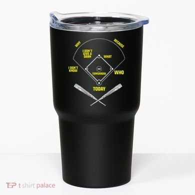 WhoS On First Funny Baseball Positions Names Tumbler