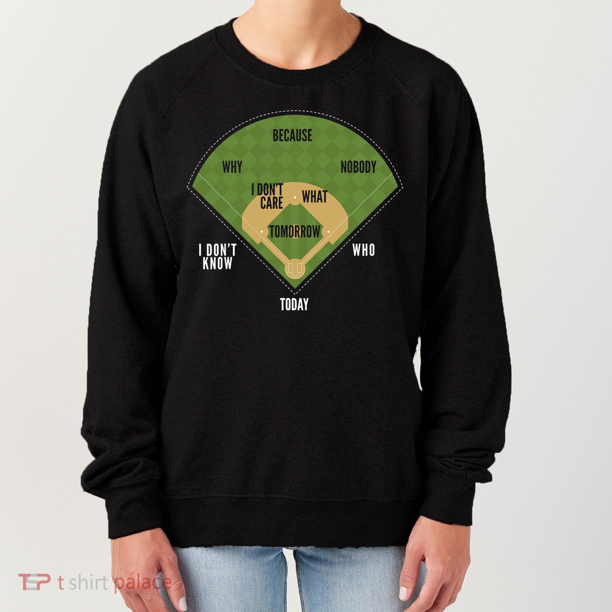 Whos On First Baseball For A Whos On First Baseball Fan Women's Sweatshirt