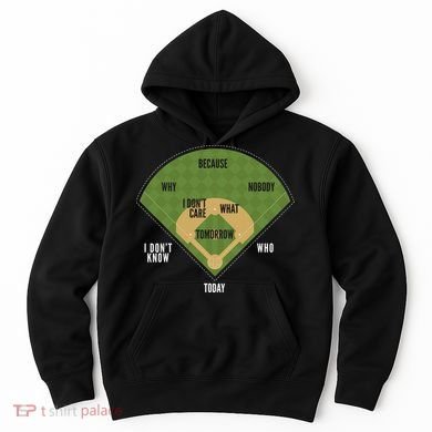 Whos On First Baseball For A Whos On First Baseball Fan Hoodie