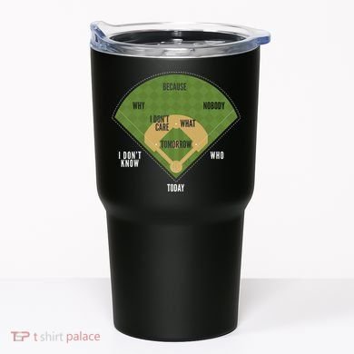 Whos On First Baseball For A Whos On First Baseball Fan Tumbler