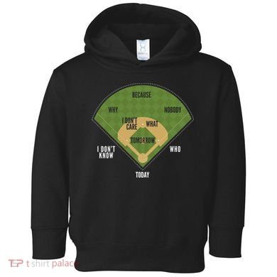 Whos On First Baseball For A Whos On First Baseball Fan Toddler Hoodie