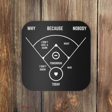 Who's on First Funny Baseball Positions Names Dark Coaster