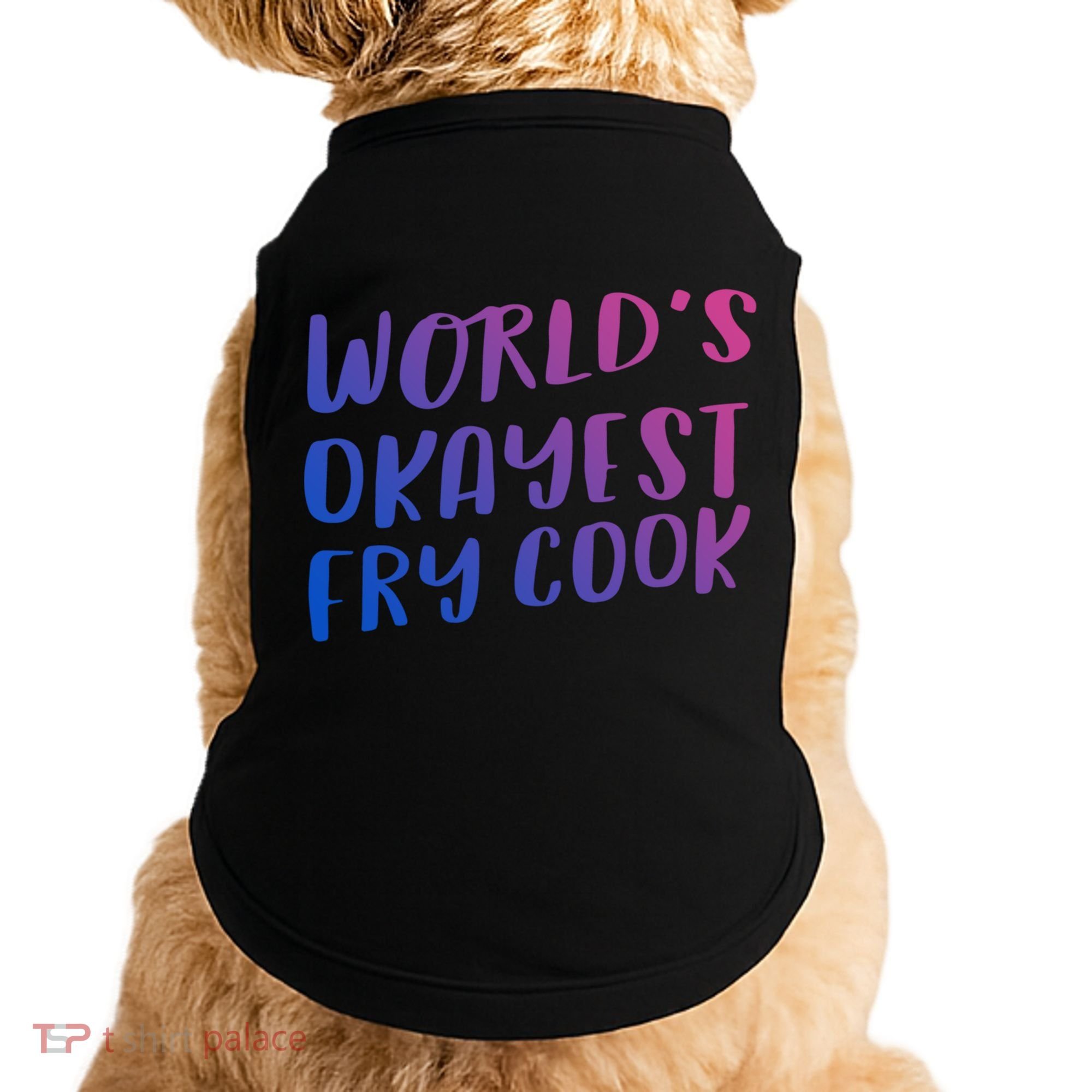 Worlds Okayest Fry Cook Funny Chef Restaurant Gift Doggie Tank