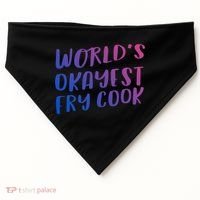 Worlds Okayest Fry Cook Funny Chef Restaurant Gift USA-Made Doggie Bandana thumb 0
