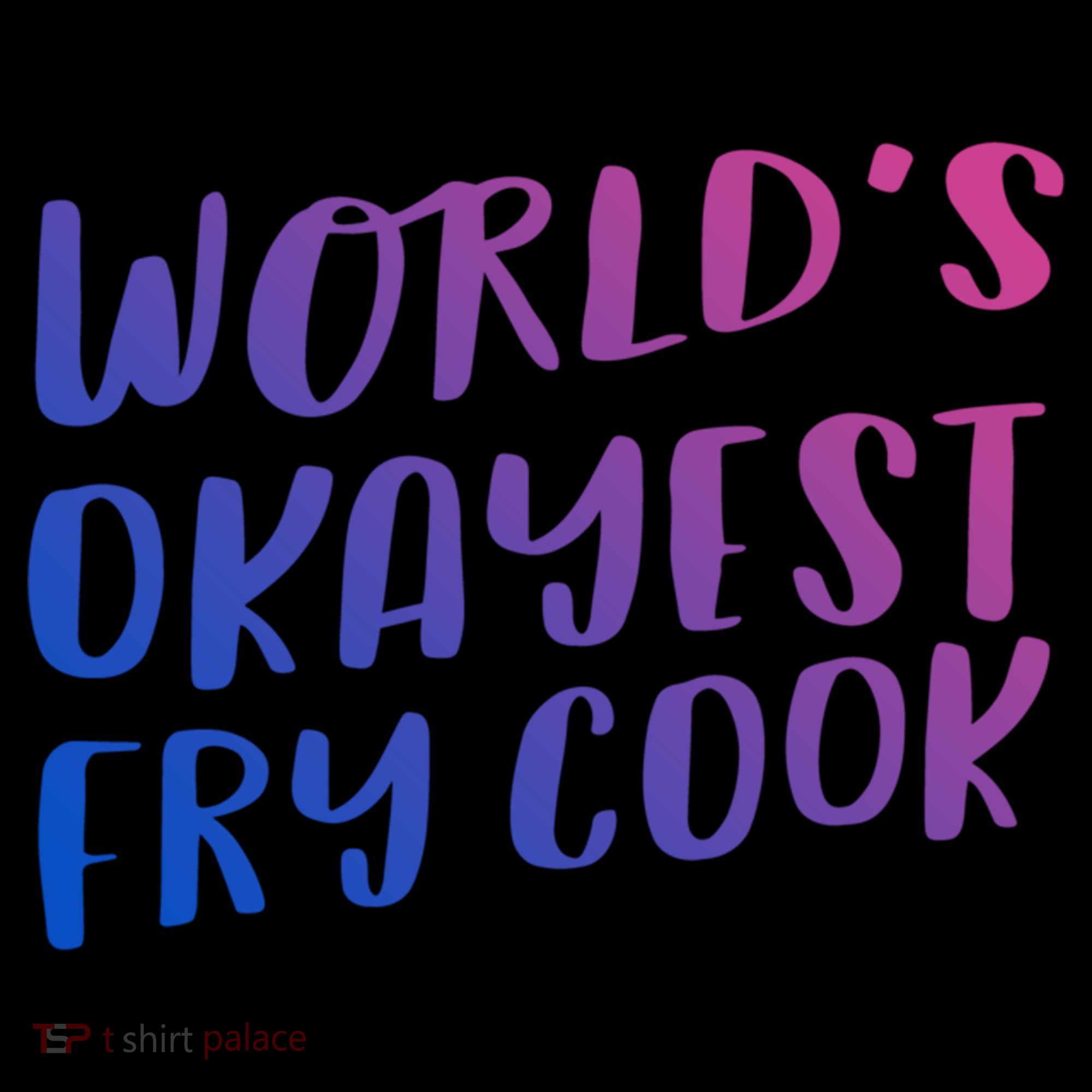 Worlds Okayest Fry Cook Funny Chef Restaurant Gift Coffee Mug